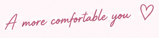 A more comfortable you